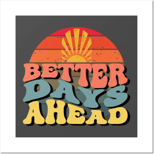 Better Days Ahead, Inspirational Quote Posters and Art